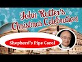 John Rutter - Shepherd&#39;s Pipe Carol (Polyphony)