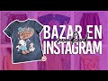 Comenzar un Bazar en Instagram | BuenaSuerte.Mx