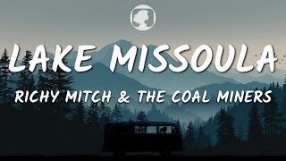 Richy Mitch & The Coal Miners - Lake Missoula (Lyrics)