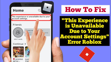 How to fix this experience is unavailable due to your account settings on Roblox (2023)