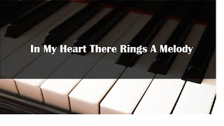 Video thumbnail of "In My Heart there Rings a Melody - piano instrumental hymn with lyrics"