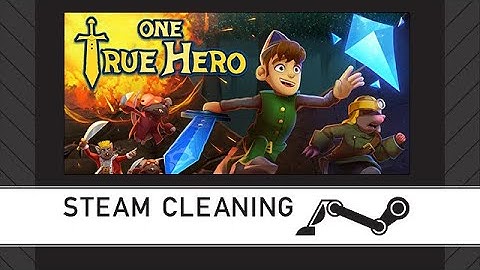 Steam Cleaning - One True Hero