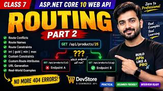 ASP.NET Core 10 Routing Part 2 | Route Conflicts, Route Names & Custom Constraints Web API #7