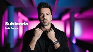 Luis Fancy - Subiendo 