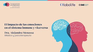 Conferencia Alejandra Menassa. El impacto de las emociones en el sistema inmune y viceversa