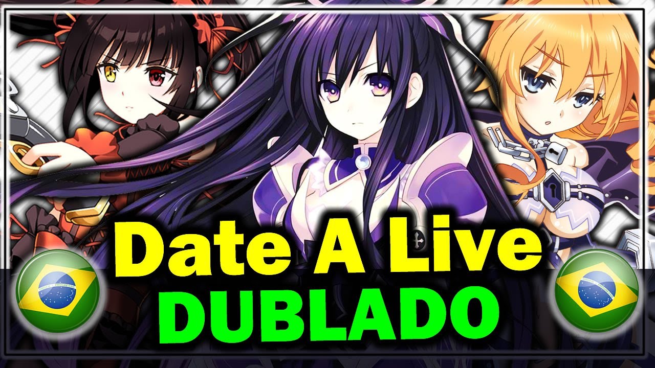 Date A Live 3 Dublado Na Crunchyroll Brasil 