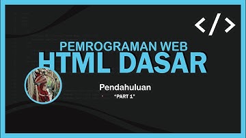 HTML Dasar : Pendahuluan (Sejarah, Penjelasan HTML dan Text Editor)