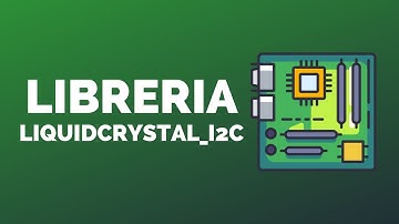 Pantallas LCD en Arduino - Libreria - LiquidCrystal I2C 🤓