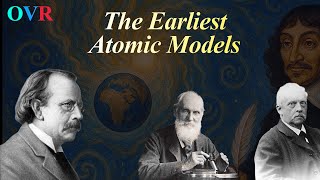 The Earliest Atomic Models