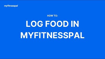 How to Log Food in MyFitnessPal | Tutorial