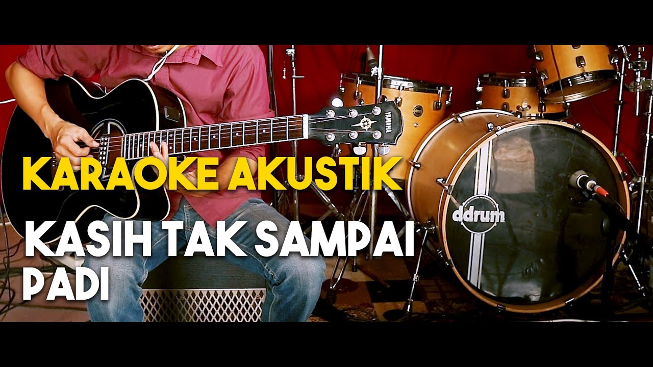 "KASIH TAK SAMPAI" PADI AKUSTIK GITAR LIRIK - YouTube