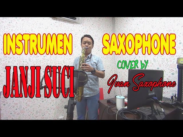 JANJI SUCI COVER BY IVAN SAXOPHONE class=