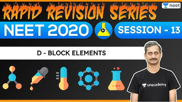 NEET 2020 Revision Series | D-Block Elements - 13 | Unacademy NEET | Anoop V.