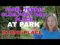 FARM, TENNIS CLUB, FOOT BALL PLACE at PARK.IN ONE PLACE.WITH ALEXA D.vlog.