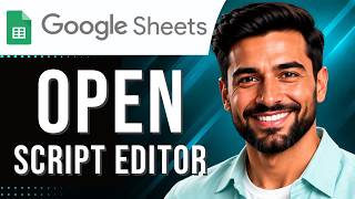 Google Sheets: How to Open the Script Editor (Scripts Tutorial for Beginners) (2026 Guide)