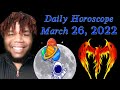 Daily Horoscope 3/26/2022- Moon in Purva/Uttara Ashadha+ Card From Connolly Tarot Deck- Daquan Jones