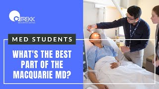 Med Students: What Are the Best Parts of the Macquarie MD?
