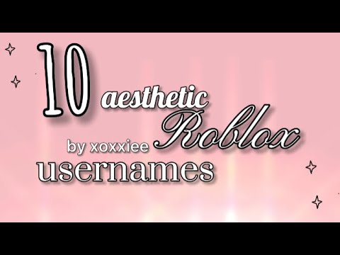 10 aesthetic roblox usernames // NOT TAKEN! // xoxxiee - YouTube