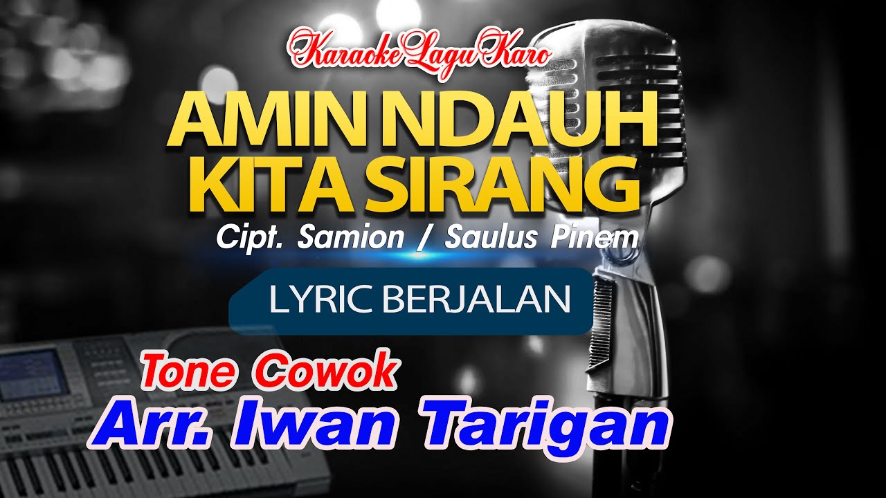 Karaoke Lagu Karo Amin Ndauh Kita Sirang Tone Cowok