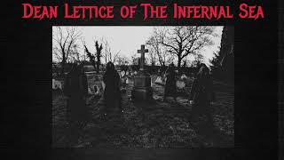 Dean Lettice of The Infernal Sea Talks About Hellfenlic, Witchfinder General, Concept Albums, &amp; More