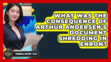 What Was The Consequence Of Arthur Andersen