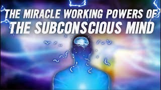 The Miracle Working Powers Of the Subconscious Mind⚡️! (Powerful!!!)