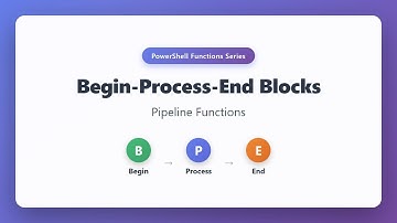 PowerShell Pipeline Functions: Begin-Process-End Blocks Explained for Beginners