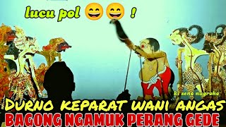 BAGONG NGAMUK DURNO JOTOSI BOCAH NDUGAL LUCU POL KI SENO NUGROHO