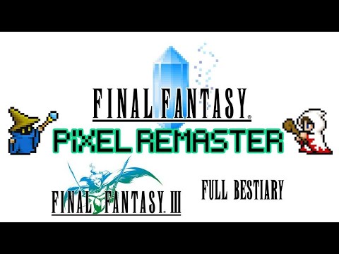 Final Fantasy III (Pixel Remaster) - Full Bestiary PS4