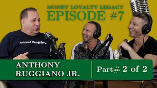 Anthony Ruggiano Jr | Partying with celebrities, Early life, John Gotti | Money Loyalty Legacy Ep 7