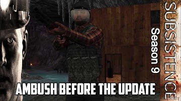 Ambush Before The Update / Subsistence Season 9 Part Deux #subsistence