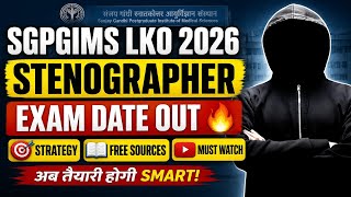 SGPGIMS LKO Stenographer 2026 Exam Date Out 🔥 Complete Strategy | Free Sources | Syllabus