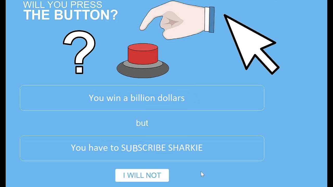 Would you press this button for 1 billion dollars? (will you press