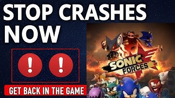 Fix Sonic Forces App Crashing Issue on Android I 100% Working Solution