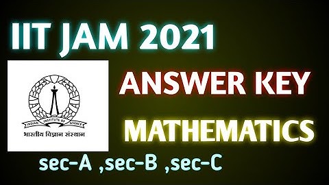 IIT JAM MATHEMATICS ANSWER KEY 2021 📺।। unofficial Answer key 2021 for iit jam 2021 mathematics 🔥।