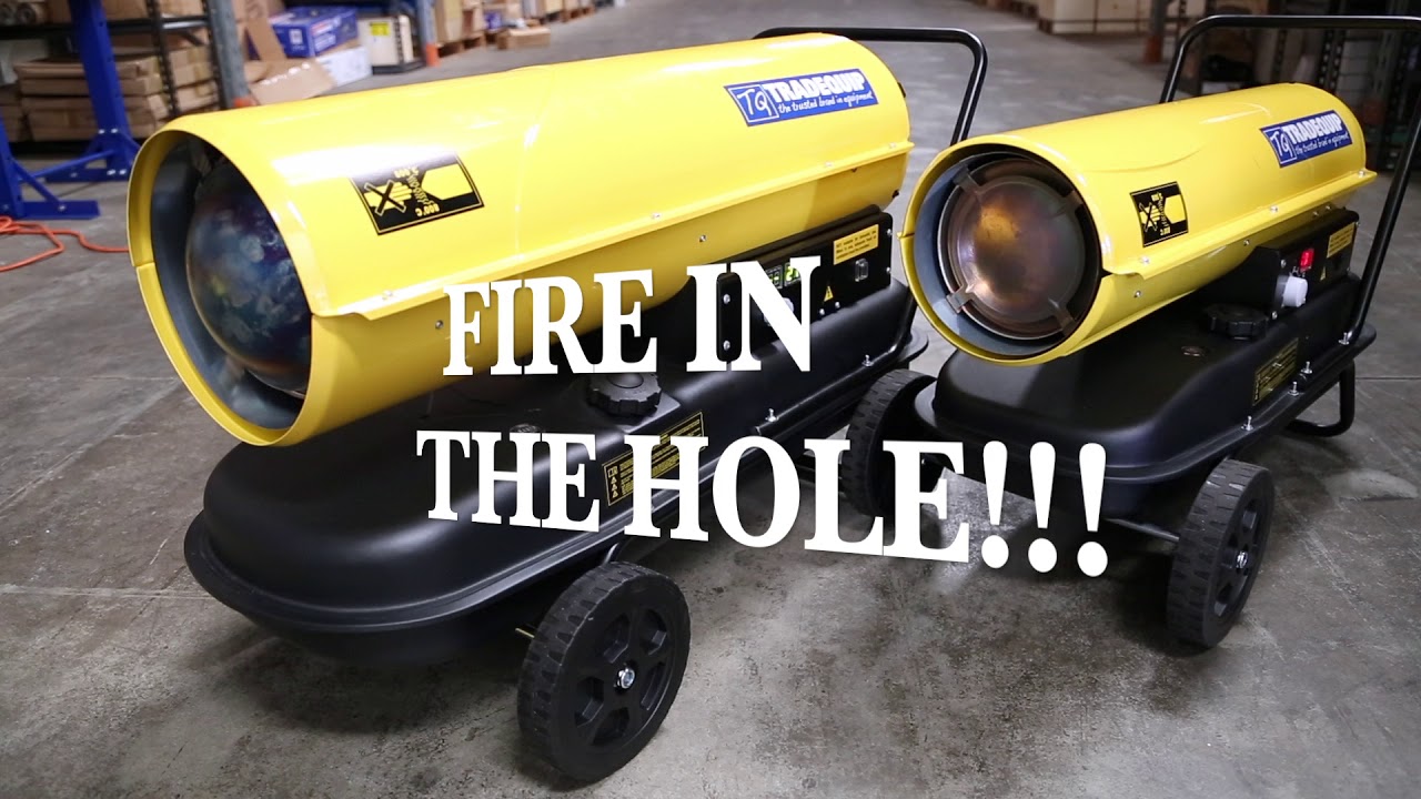 TradeQuip Diesel/Kerosene Heaters YouTube