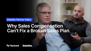 Information Deloitte Partner Video: The Cost of Misaligned Sales Plans and Compensation Guide