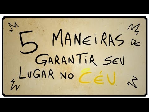 5 MANEIRAS DE GARANTIR SEU LUGAR NO CÉU