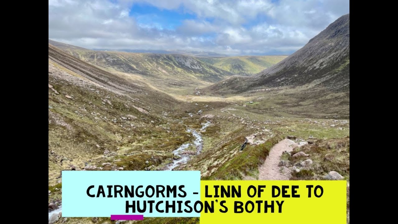 Cairngorms - Linn of Dee to Hutchison's Bothy