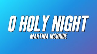 Martina McBride - O Holy Night (Lyrics)