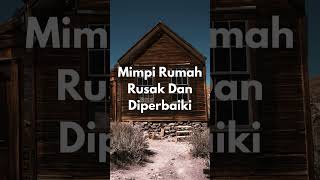 Download Lagu Arti Mimpi Rumah Rusak Dan Diperbaiki MP3