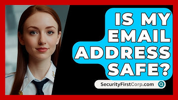 Is My Email Address Safe? - SecurityFirstCorp.com