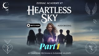 Heartless Sky Part 1 | Zodiac Academy #7 💔🌌 Dark Fae Romance Audiobook | Caroline Peckham