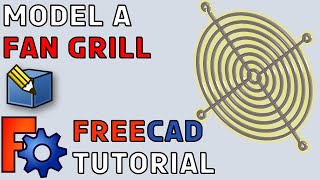 FreeCad Tutorial #8 | How to model a 120mm PC Case Fan GRILL in FREECAD for 3D Printing