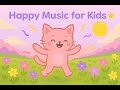 Happy Music for Kids | 1 Hour Joyful Morning Playlist for Playtime &amp; Fun | PixelTunesKitty