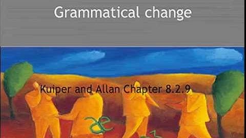 Kuiper and Allan - An Introduction to English Language 3e - Sentences - Grammatical change