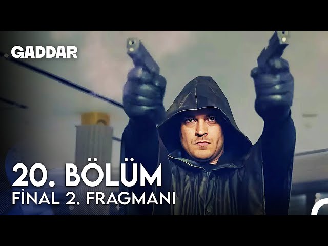 Gaddar 20. Bölüm Final 2. Fragmanı - Şimdi Adım GADDAR! class=