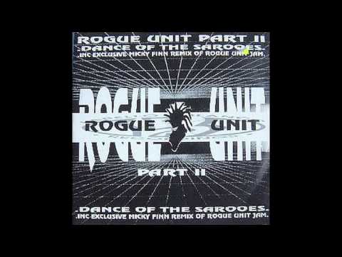 Rogue Unit — Rogue Unit - Dance Of The Sarooes