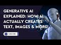 Generative AI Explained: How AI Actually Creates Text, Images & More! (2025 Deep Dive)