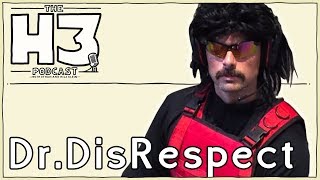 H3 Podcast #36  Dr Disrespect